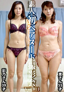 素人初ヘアヌード撮影会 Vol.011 桜井彩乃 39歳／橘恵 55歳